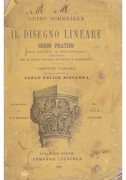 IL DISEGNO LINEARE Corso pratico artisti Guido Schreiber 1872 Loescher  *