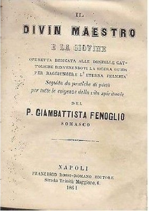 IL DIVIN MAESTRO E LA GIOVINE di Giambattista Fenoglio 1861 Romano Napoli