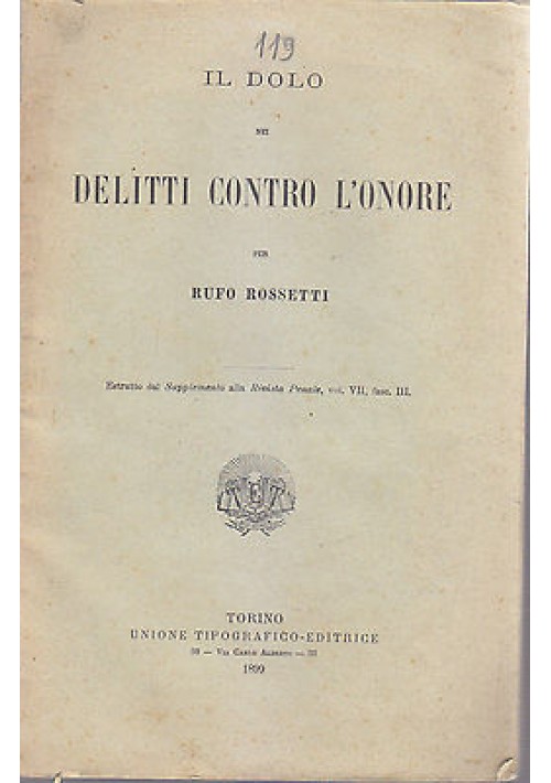 IL DOLO NEI DELITTI CONTRO L'ONORE di Rufo Rossetti 1899 UTET