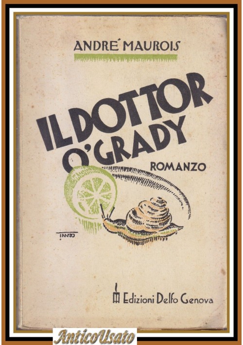IL DOTTOR O'GRADY di Andrè Maurois 1934? I edizione Delfo Libro Romanzo