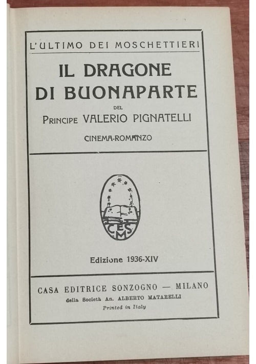 IL DRAGONE DI BUONAPARTE di Valerio Pignatelli 1936 Sonzogno libro romanzo