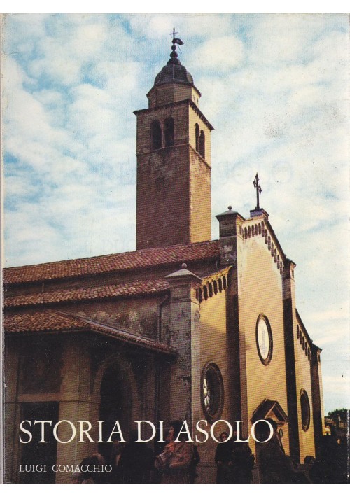 IL DUOMO DI ASOLO parte I di Luigi Comacchio 1974 Tecnoprint - STORIA DI ASOLO