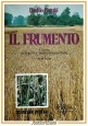 IL FRUMENTO di Basilio Borghi 1985 REDA libro manuale pratico agricoltura