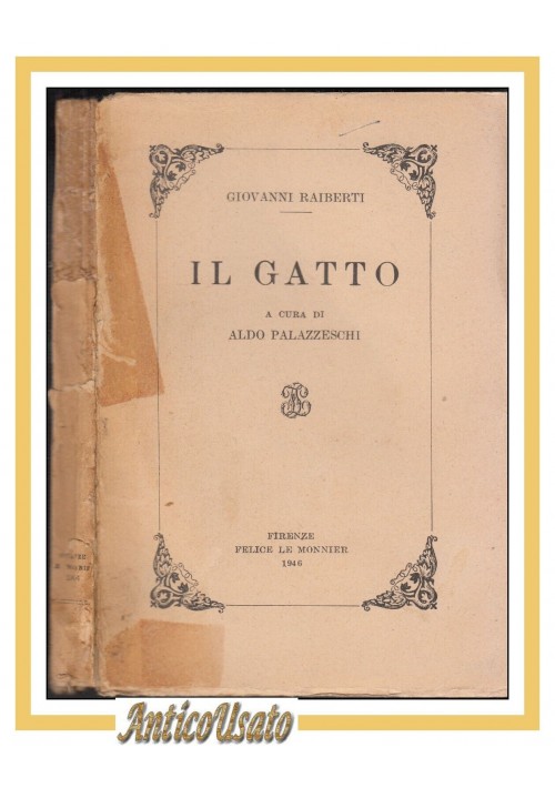IL GATTO di Giovanni Raiberti 1946 Le Monnier libro a cura di Aldo Palazzeschi
