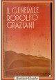 IL GENERALE RODOLFO GRAZIANI di Sandro Sandri 1935 Bertarelli Libro biografia