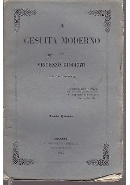 IL GESUITA MODERNO di Vincenzo Gioberti  tomi II III IV e VI - 1847 Bonamici e C