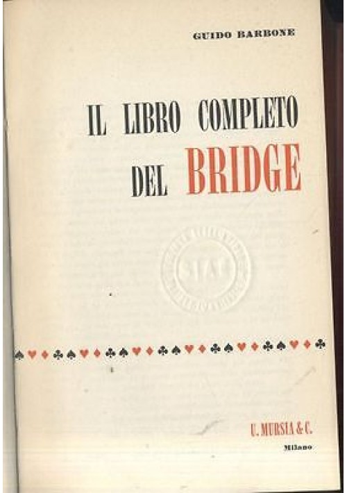 IL LIBRO COMPLETO DEL BRIDGE di Guido Barbone -  Mursia I ed. 1968