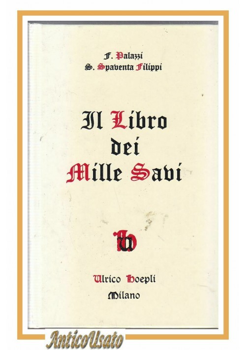 IL LIBRO DEI MILLE SAVI di Palazzi Spaventa Filippi 1967 Hoepli aforismi massime