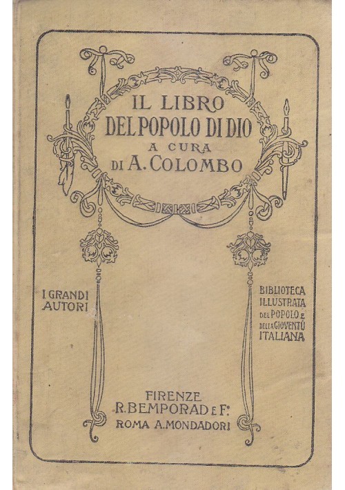 IL LIBRO DEL POPOLO DI DIO a cura di A  Colombo 1920 Bemporad editore