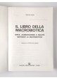 IL LIBRO DELLA MACROBIOTICA di Michio Kushi 1986 Edizioni Mediterranee dieta