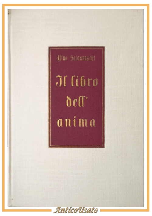 IL LIBRO DELL'ANIMA di Nino Salvaneschi 1948 Dall'Oglio libro in cofanetto