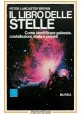 IL LIBRO DELLE STELLE di Peter Lancaster Brown 1975 Mursia identificare galassie