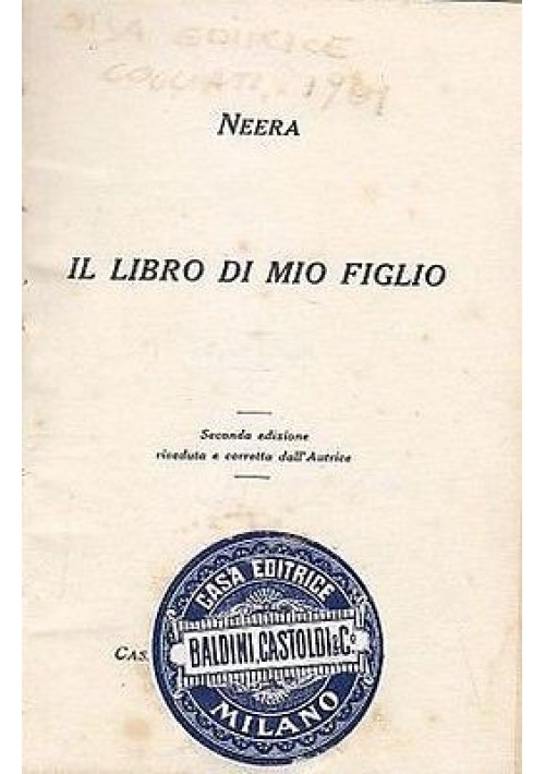 ESAURITO - IL LIBRO DI MIO FIGLIO di  Neera - 1901 Cogliati