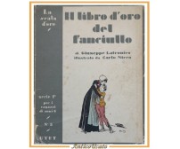 IL LIBRO D'ORO DEL FANCIULLO di Giuseppe Latronico 1954 UTET scala d'oro libro