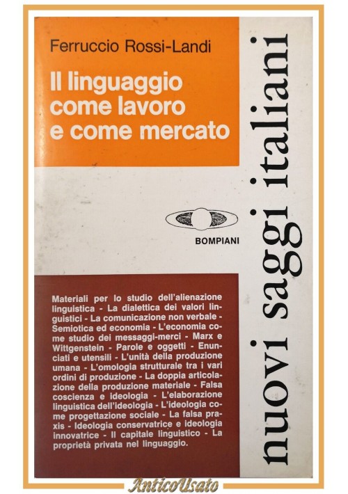 ESAURITO - IL LINGUAGGIO COME LAVORO E COME MERCATO di Rossi Landi 1973 Bompiani Libro