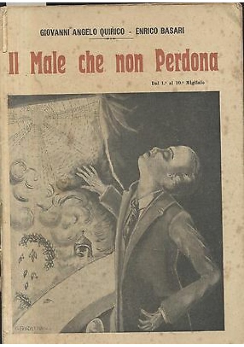 IL MALE CHE NON PERDONA di Giovanni Quirico e Enrico Basari prima edizione libro