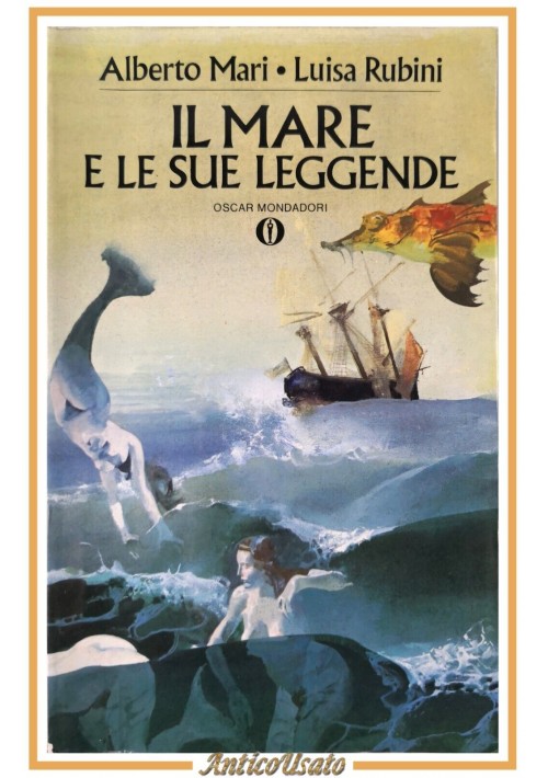 IL MARE E LE SUE LEGENDE di Mari e Rubini 1987 Mondadori Libro