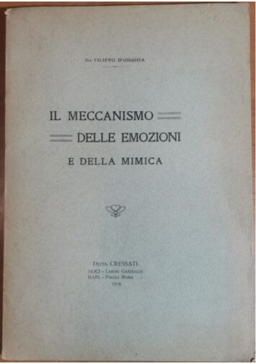 IL MECCANISMO DELLE EMOZIONI E DELLA MIMICA di Filippo D'Onghia 1919 Libro
