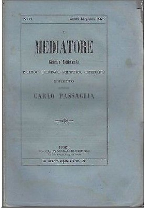 IL MEDIATORE N.17 del 26/04/1862 giornale politico RARO Diretto Carlo Passaglia