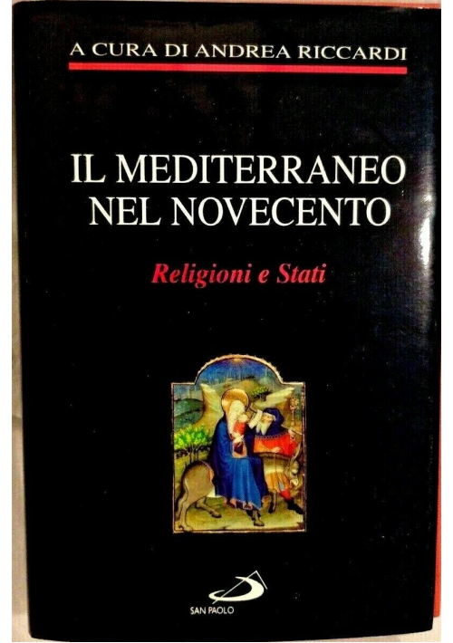 IL MEDITERRANEO NEL NOVECENTO di Andrea Riccardi 1994 San Paolo libro religioni