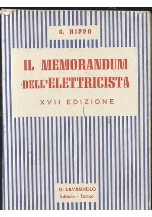 IL MEMORANDUM DELL'ELETTRICISTA di Giosuè Rippo Lavagnolo 1964? libro manuale