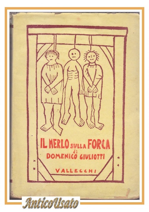 ESAURITO - IL MERLO SULLA FORCA Francesco Villon di Domenico Giuliotti 1934 Biografia