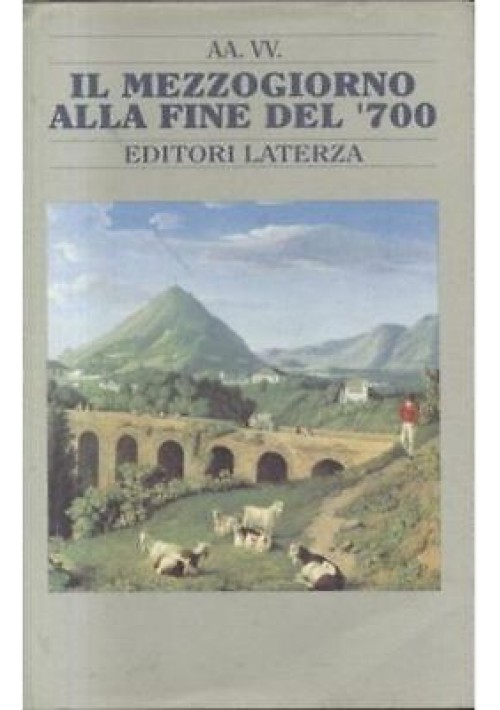 IL MEZZOGIORNO ALLA FINE DEL '700 cura Francesco Di Battista 1992 Laterza Libro