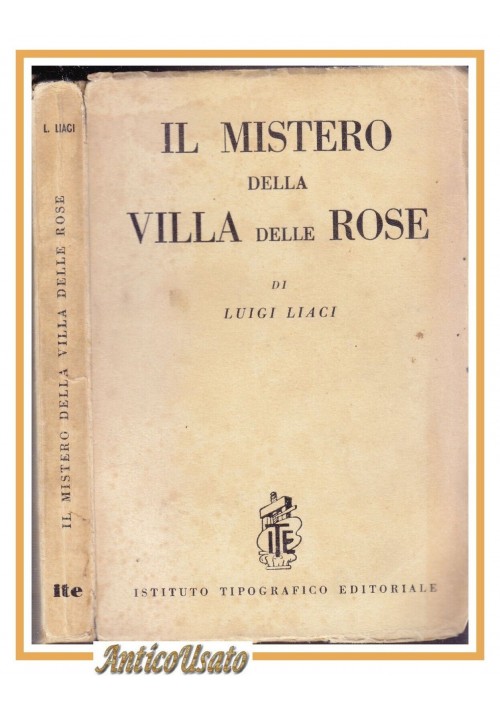 ESAURITO - IL MISTERO DELLA VILLA DELLE ROSE di Luigi Liaci 1948 libro romanzo vintage