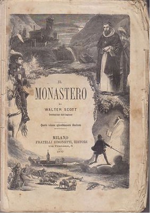 IL MONASTERO volume IV di Walter Scott 1870 Simonetti Editore ILLUSTRATO