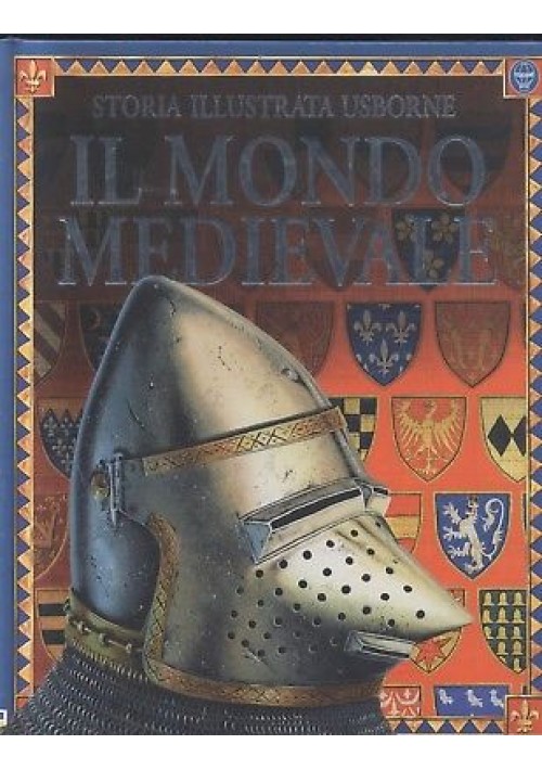 IL MONDO MEDIEVALE Jane Ningham - storia illustrata Usborne 2000