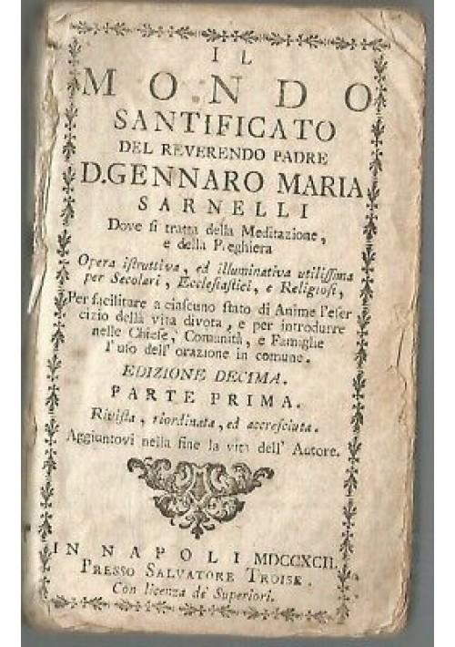 IL MONDO SANTIFICATO Volume I di Gennaro M. Sarnelli 1792 Salvatore Troise