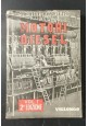 IL MOTORE DIESEL IN AZIONE di Michele Bonfiglio 1951 Viglongo volume 1 libro