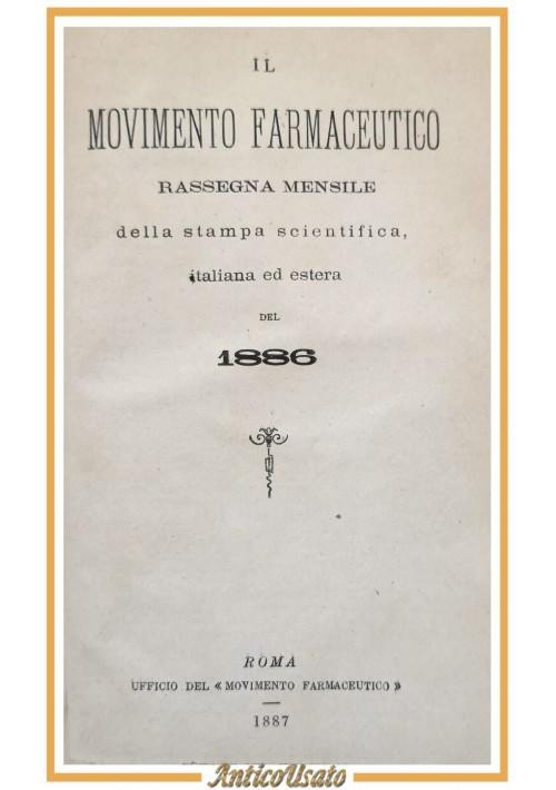 IL MOVIMENTO FARMACEUTICO 1886 annata completa libro antico farmacia medicina