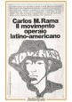 IL MOVIMENTO OPERAIO LATINO AMERICANO di Carlos Rama 1969 La Nuova Italia Libro