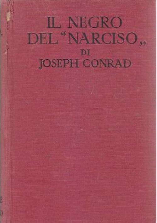 IL NEGRO DEL NARCISO di Joseph Conrad  1930  Sonzogno  *