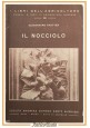 ESAURITO - IL NOCCIOLO di Alessandro Trotter 1951 Società Editrice Dante Alighieri Libro su