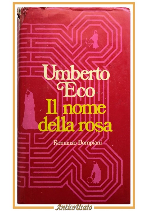 IL NOME DELLA ROSA di Umberto Eco 1981 Bompiani Libro IV edizione quarta romanzo
