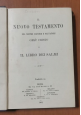 IL NUOVO TESTAMENTO DEL NOSTRO SIGNORE E LIBRO DEI SALMI Giovanni Diodati 1901