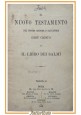 IL NUOVO TESTAMENTO DEL NOSTRO SIGNORE GESÙ CRISTO LIBRO DEI SALMI 1901 Diodati
