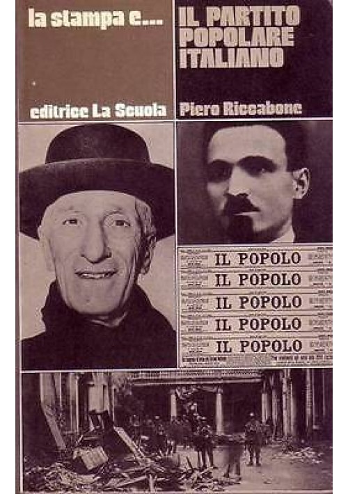 IL PARTITO POPOLARE ITALIANO di Piero Riccabone 1980  La Scuola