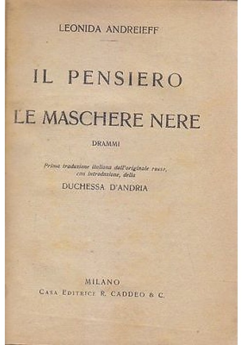 IL PENSIERO - LE MASCHERE NERE  drammi di Leonida Andreieff 1921 Caddeo 