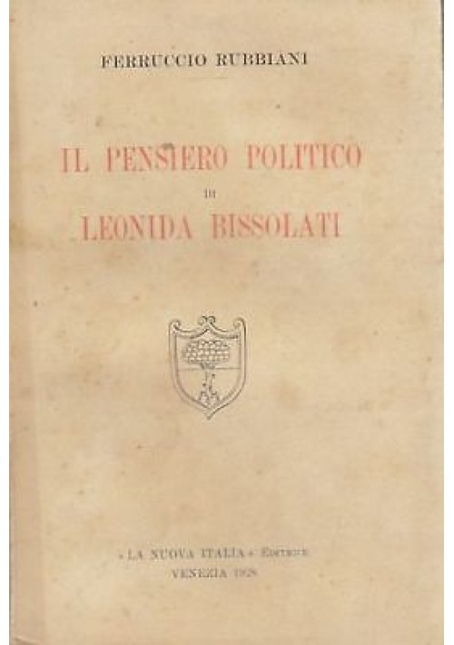 IL PENSIERO POLITICO DI LEONIDA BISSOLATI  Ferruccio Rubbiani - La Nuova Italia