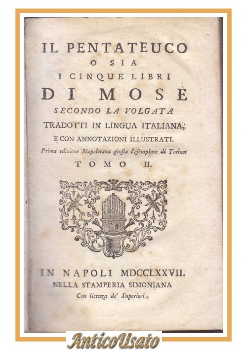 IL PENTATEUCO O SIA I CINQUE LIBRI DI MOSÈ SECONDO LA VOLGATA tomo II 1777 Libro