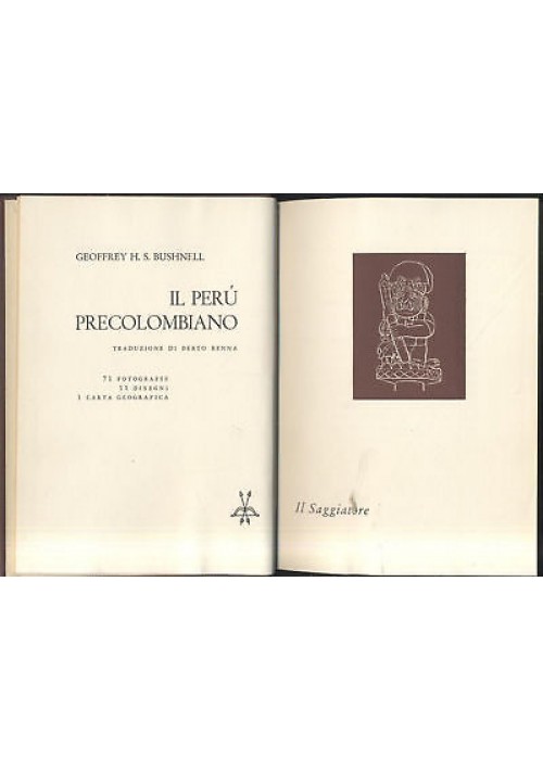 IL PERÙ PRECOLOMBIANO di Geoffrey H S Bushnell - I edizione  Il Saggiatore 1958