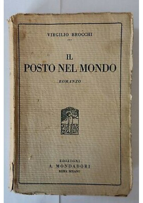 IL POSTO NEL MONDO di Virgilio Brocchi 1921 Mondadori romanzo