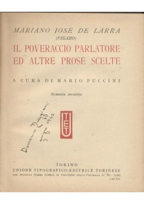 IL POVERACCIO PARLANTE ED ALTRE PROSE SCELTE di Mariano Josè De Larra 1941 UTET