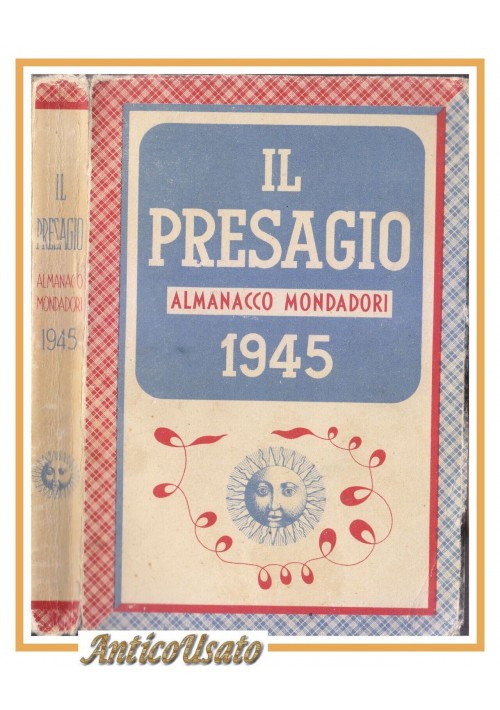 IL PRESAGIO Almanacco Mondadori per il 1945 Libro