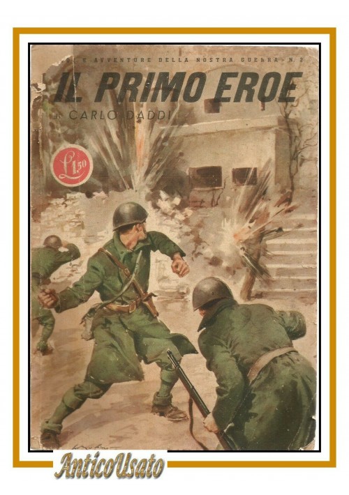 IL PRIMO EROE di Carlo Daddi 1942 Novissima libro per ragazzi 