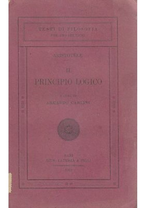 IL PRINCIPIO LOGICO di Aristotele 1912  Laterza a cura di Armando Carlini