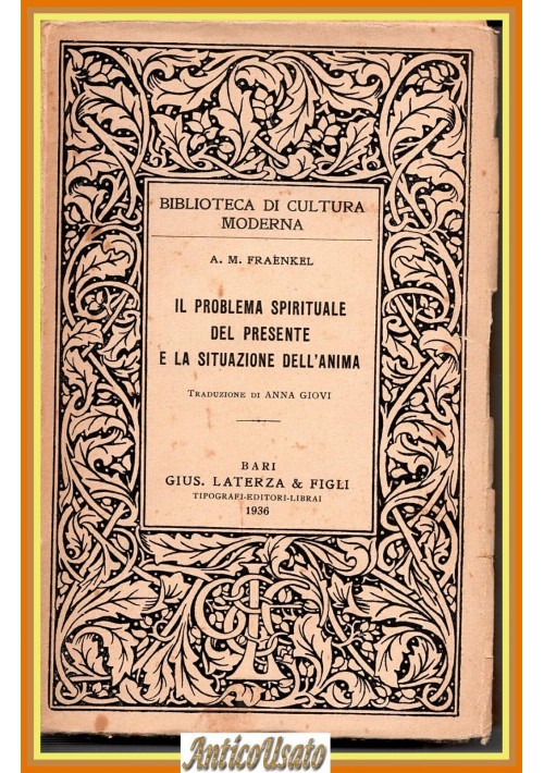 IL PROBLEMA SPIRITUALE DEL PRESENTE E LA SITUAZIONE DELL'ANIMA di Fraenkel Libro